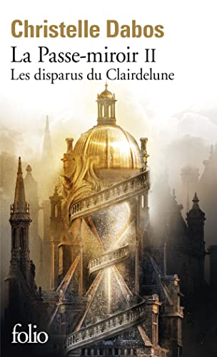 La Passe-miroir 02: Les disparus du Clairdelune - Roman von Gallimard